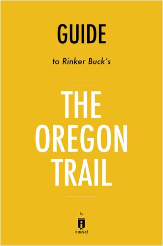 The Oregon Trail: by Rinker Buck / Summary & Analysis: The New American Journey