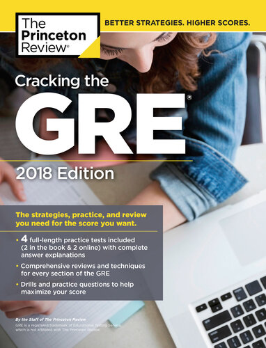 Cracking the GRE with 4 Practice Tests, 2018 Edition: The Strategies, Practice, and Review You Need for the Score You Want