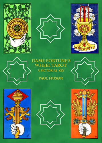 Dame Fortune's Wheel Tarot: A Pictorial Key