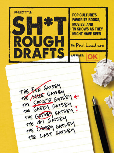 Sh*t Rough Drafts: Pop Culture's Favorite Books, Movies, and TV Shows as They Might Have Been