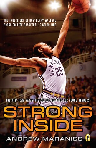 Strong Inside: The True Story of How Perry Wallace Broke College Basketball's Color Line