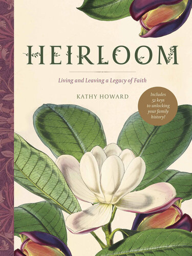 Heirloom: Living and Leaving a Legacy of Faith
