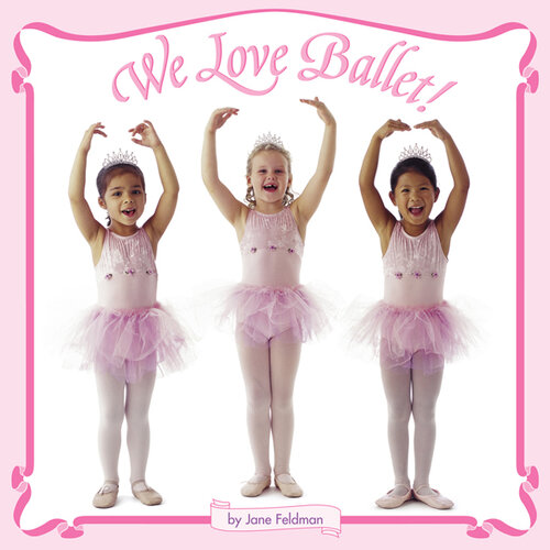 We Love Ballet!