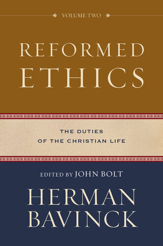 Reformed Ethics--Volume 2: The Duties of the Christian Life