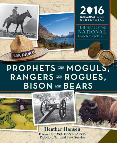 Prophets and Moguls, Rangers and Rogues, Bison and Bears: 100 Years of the National Park Service