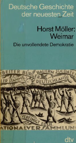 Weimar : Die unvollendete Demokratie