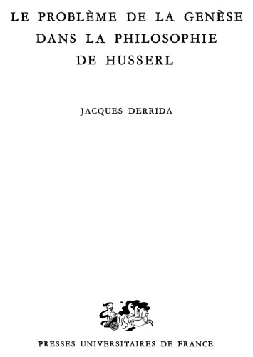 Le probleme de la genese dans la philosophie de Husserl 