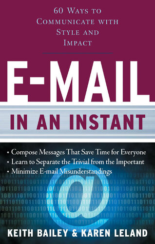 E-mail In An Instant: 60 Ways to Communicate With Style and Impact