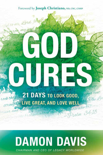 God Cures: 21 Days to Look Good, Live Great, and Love Well