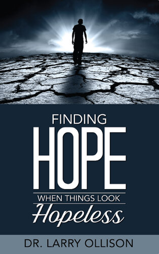 Finding Hope When Things Look Hopeless