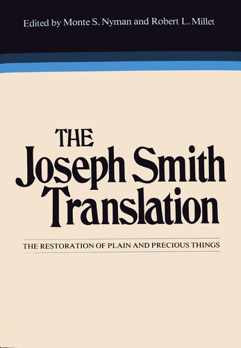 The Joseph Smith Translation: The Restoration of Plain and Precious Things