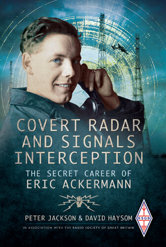 Covert Radar and Signals Interception: The Secret Career of Eric Ackermann