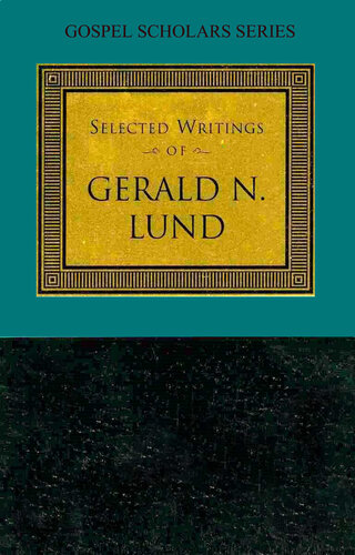 Selected Writings of Gerald N. Lund