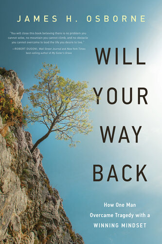 Will Your Way Back: How One Man Overcame Tragedy With a Winning Mindset