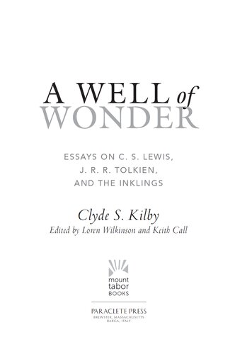 A Well of Wonder: C. S. Lewis, J. R. R. Tolkien, and The Inklings