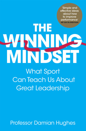 The Winning Mindset: What Sport Can Teach Us About Great Leadership