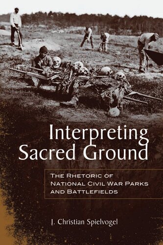Interpreting Sacred Ground: The Rhetoric of National Civil War Parks and Battlefields