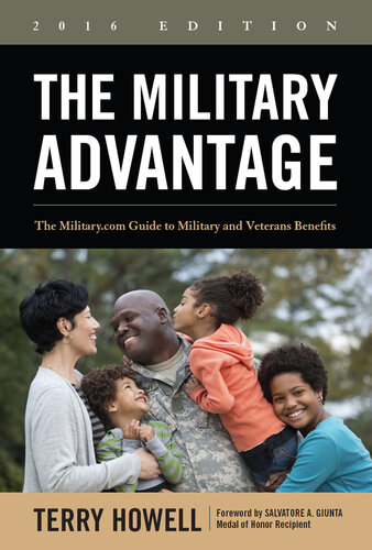 The Military Advantage, 2016 Edition: The Military.com Guide to Military and Veterans Benefits