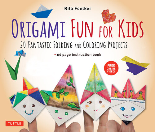 Origami Fun for Kids eBook: 20 Fantastic Folding and Coloring Projects: Origami Book, Fun & Easy Projects, and Downloadable Instructional Video