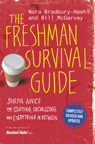 The Freshman Survival Guide: Soulful Advice for Studying, Socializing, and Everything in Between