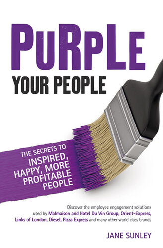 Purple Your People: The Secrets to Inspired, Happy, More Profitable People