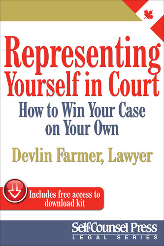 Representing Yourself In Court (CAN): How to Win Your Case on Your Own