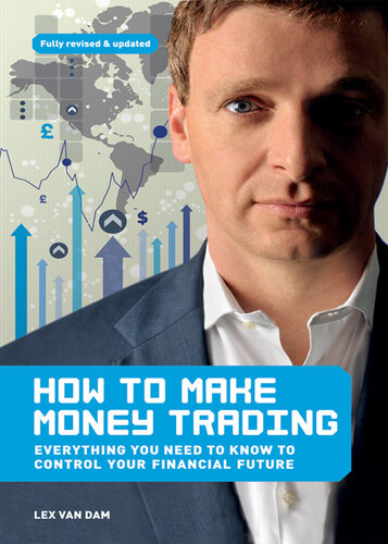 How to Make Money Trading: Everything you need to know to control your financial future