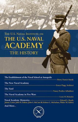 The U.S. Naval Institute on the U.S. Naval Academy: The History
