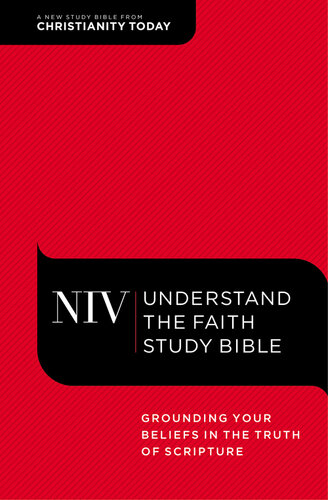 Niv, Understand the Faith Study Bible: Grounding Your Beliefs in the Truth of Scripture
