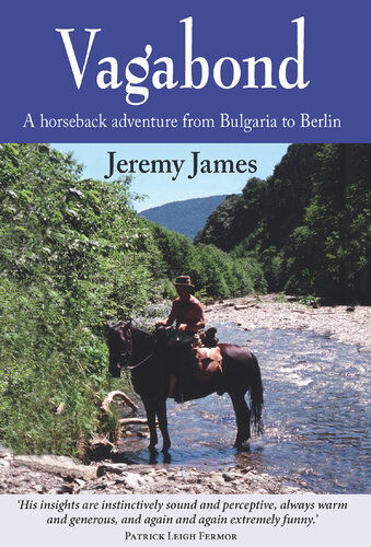 Vagabond: A Horseback Adventure from Bulgaria to Berlin