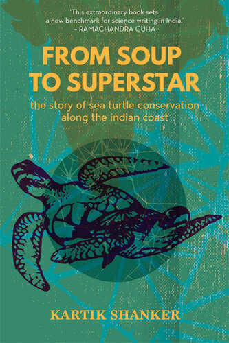 From Soup to Superstar: The Story of Sea Turtle Conservation along the Indian Coast