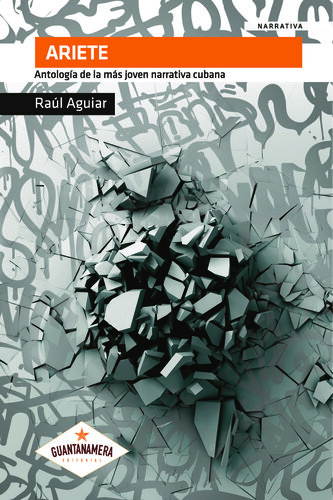 Ariete: Antología de la más joven narrativa cubana