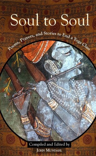 Soul to Soul: Poems, Prayers and Stories to End a Yoga Class