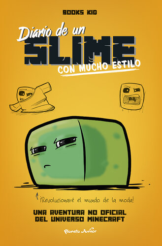 Minecraft. Diario de un slime con mucho estilo