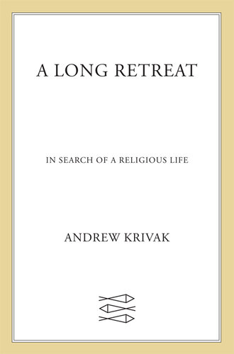 A Long Retreat: In Search of a Religious Life