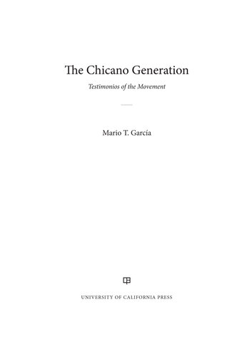 The Chicano Generation: Testimonios of the Movement