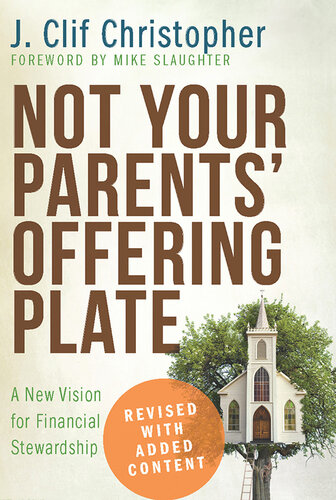 Not Your Parents' Offering Plate: A New Vision for Financial Stewardship