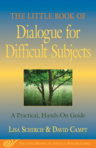 The Little Book of Dialogue for Difficult Subjects: A Practical, Hands-On Guide
