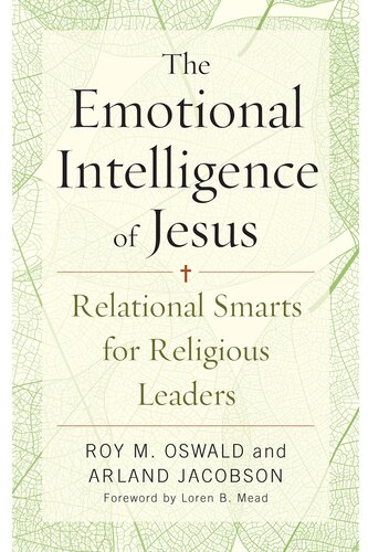 The Emotional Intelligence of Jesus: Relational Smarts for Religious Leaders
