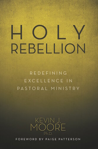 Holy Rebellion: Redefining Excellence in Pastoral Leadership
