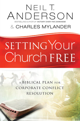 Setting Your Church Free: A Biblical Plan for Corporate Conflict Resolution