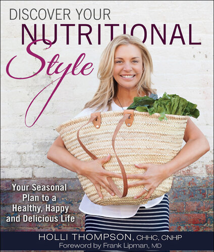 Discover Your Nutritional Style: Your Personal Path to a Happy, Healthy and Delicious Life