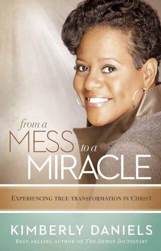 From a Mess to a Miracle: Experiencing True Transformation in Christ