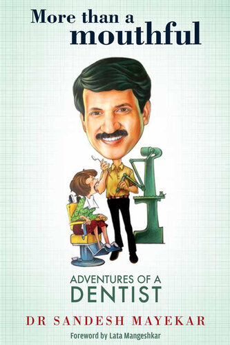 More Than a Mouthful: Adventures of a Dentist