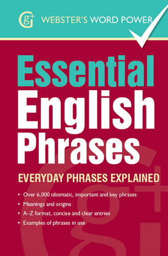 Webster's Word Power Essential English Phrases: Everyday Phrases Explained