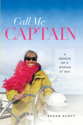 Call Me Captain: A Memoir of a Woman at Sea
