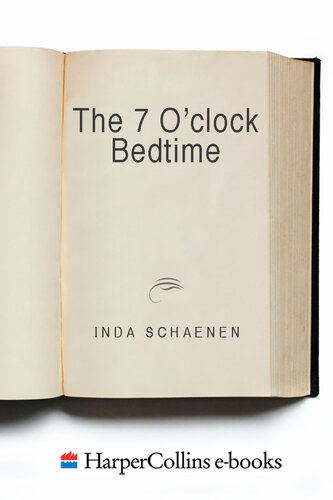 The 7 O'Clock Bedtime: Early to bed, early to rise, makes a child healthy, playful, and wise
