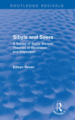 Sibyls and Seers (): A Survey of Some Ancient Theories of Revelation and Inspiration