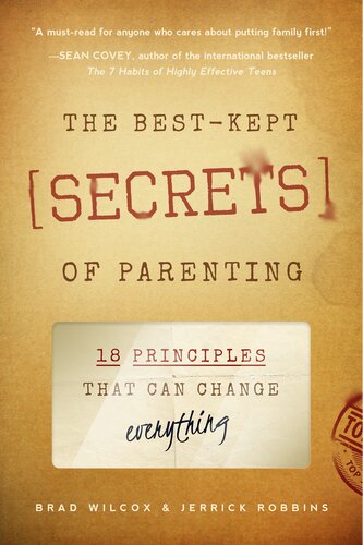 The Best-Kept Secrets of Parenting: 18 Principles that Can Change Everything
