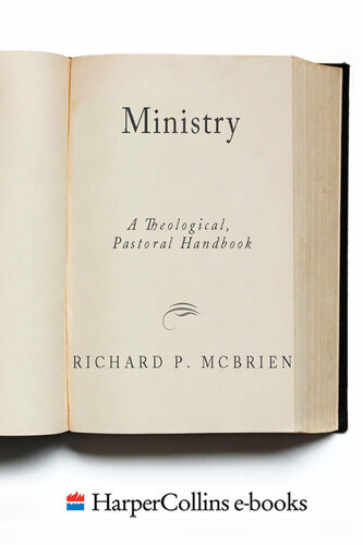 Ministry: A Theological, Pastoral Handbook